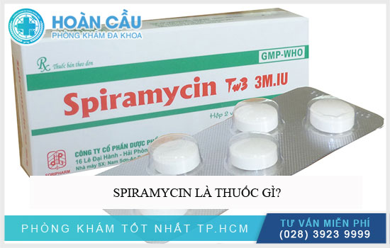 Thông tin thuốc trị bệnh nhiễm trùng Spiramycin và các lưu ý