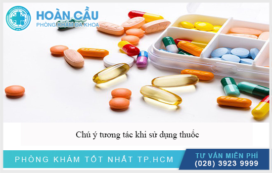 Chú ý tương tác thuốc có thể xảy ra