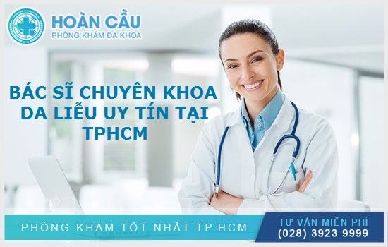 Danh sách bác sĩ chuyên khoa da liễu giỏi tại TPHCM