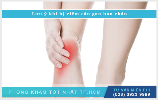 Bệnh viêm cân gan bàn chân và cách chữa trị [TPHCM - Bình Dương - Đồng Nai - Long An - Tiền Giang]