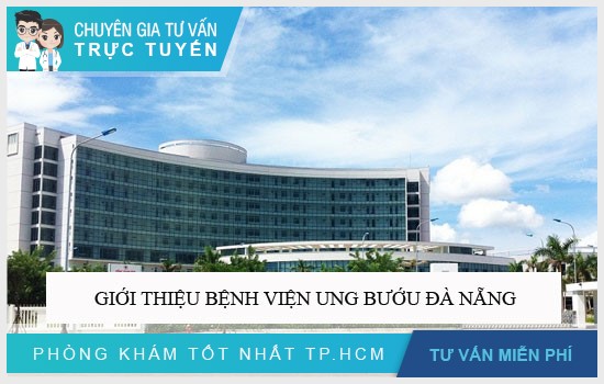Giới thiệu Bệnh viện ung bướu Đà Nẵng