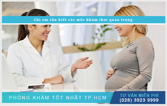 Các mốc khám thai quan trọng chị em cần đặc biệt chú ý [TPHCM - Bình Dương - Đồng Nai - Long An - Tiền Giang]