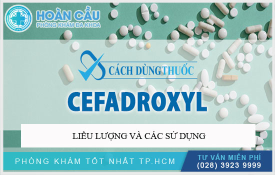 Liều lượng sử dụng Thuốc Cefadroxil