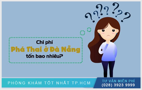 [Giải đáp] Chi phí phá thai ở Đà Nẵng bao nhiêu tiền?