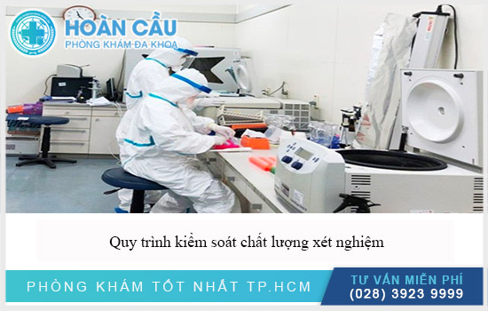 Đảm bảo quy trình chất lượng xét nghiệm