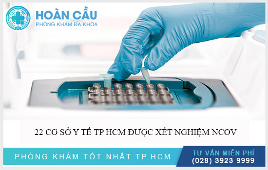 Cơ sở y tế TP HCM được xét nghiệm nCoV được tăng lên con số 22