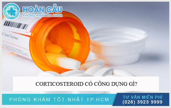 Corticosteroid có công dụng gì?