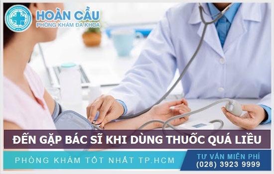 Đến gặp bác sĩ ngay khi sơ ý dùng thuốc quá liều