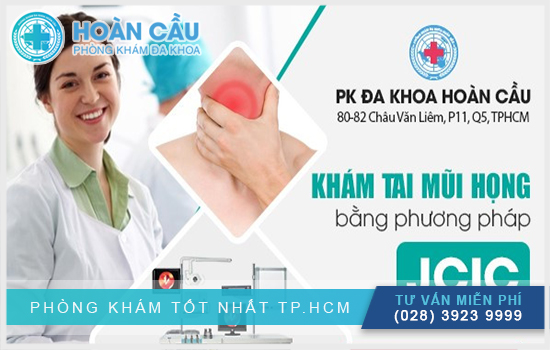 Liên hệ Hoàn Cầu khi cần tìm địa chỉ phòng khám tai mũi họng