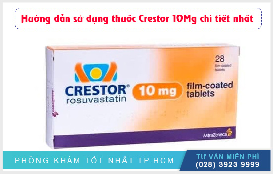 [Xem Ngay] hướng dẫn sử dụng thuốc Crestor 10Mg chi tiết nhất