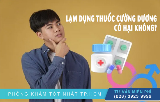 Lạm dụng thuốc cường dương có tác hại gì và lưu ý khi sử dụng