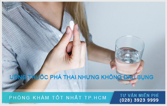 HCM - Uống thuốc phá thai nhưng không đau bụng cần làm gì?  Ly-giai-uong-thuoc-pha-thai-nhung-khong-dau-bung-la-vi-sao-va-can-phai-lam-gi-1