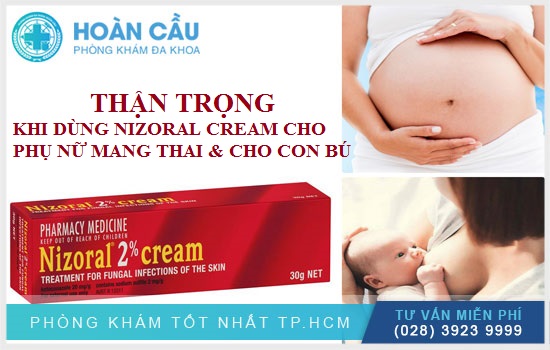 Thận trọng khi dùng Nizoral Cream cho thai phụ và bà mẹ cho con bú