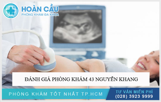 Đánh giá khám thai ở Phòng khám 43 Nguyễn Khang tốt không?