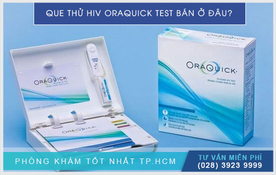 [Giải đáp] Que thử HIV Oraquick Test bán ở đâu hiện nay?