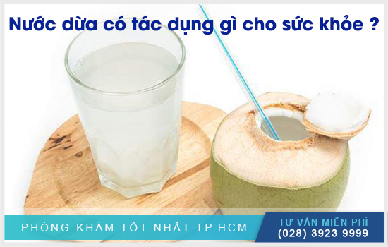 Tác dụng của nước dừa với sức khỏe 