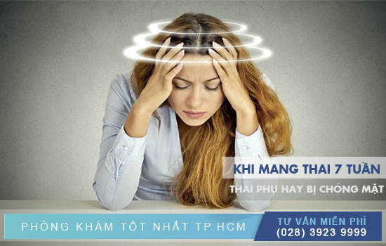 phụ nữ mang thai 7 tuần tuổi hay bị chóng mặt