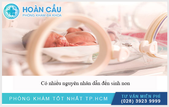 Có nhiều nguyên nhân dẫn đến thai sinh non