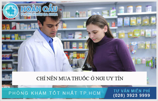 Chỉ nên mua thuốc ở nơi uy tín