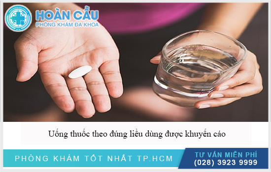 Uống thuốc theo liều lượng chỉ định từ bác sĩ