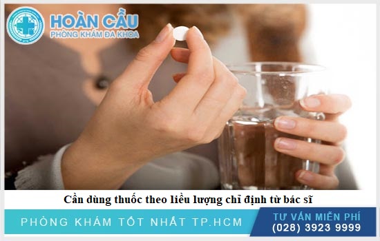 Cần dùng thuốc theo quy định từ bác sĩ