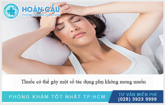 Thuốc có thể gây ra một số tác dụng phụ không mong muốn