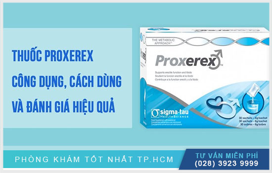 Thuốc Proxerex hỗ trợ điều trị rối loạn sinh lý nam giới hiệu quả