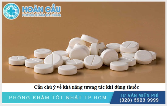 Chú ý về tương tác thuốc khi sử dụng