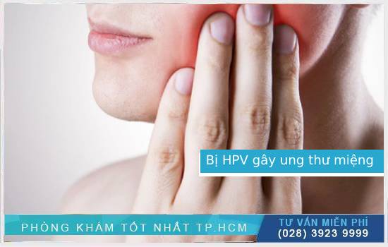 Tìm hiểu HPV gây ung thư miệng như thế nào? [TPHCM - Bình Dương - Đồng Nai - Long An - Tiền Giang]