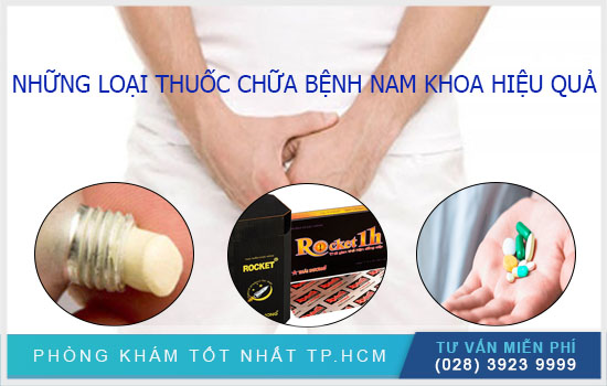 Tổng hợp những loại thuốc chữa bệnh nam khoa hiệu quả [TPHCM - Bình Dương - Đồng Nai - Long An - Tiền Giang]