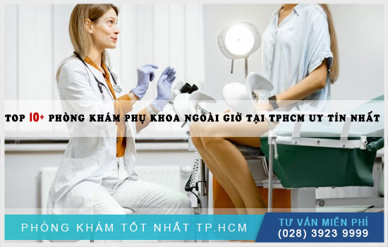 Top 10+ phòng khám phụ khoa ngoài giờ tại TPHCM uy tín