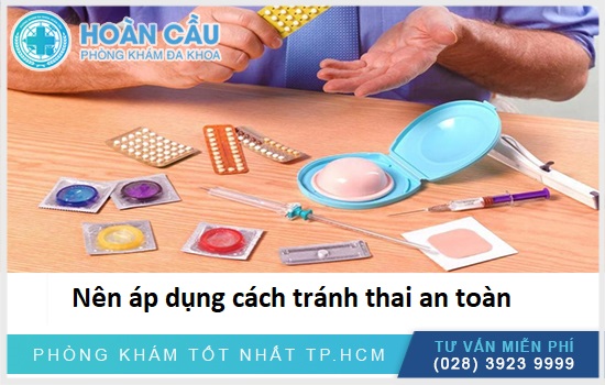 Nên áp dụng cách tránh thai an toàn