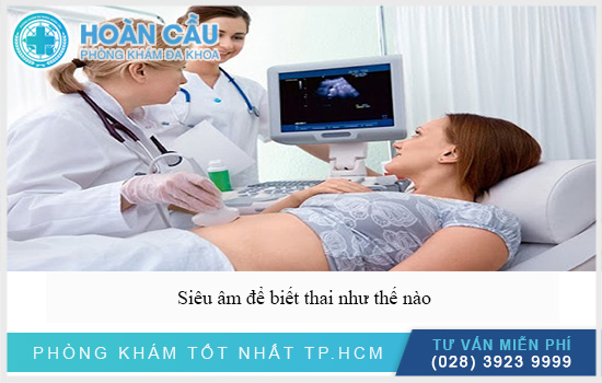 Siêu âm để biết tình trạng thai nhi như thế nào