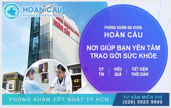 Đa Khoa Hoàn Cầu là một trong những cơ sở y tế uy tín ở TPHCM