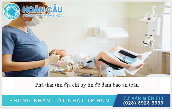 Nên tìm địa chỉ uy tín an toàn khi phá thai