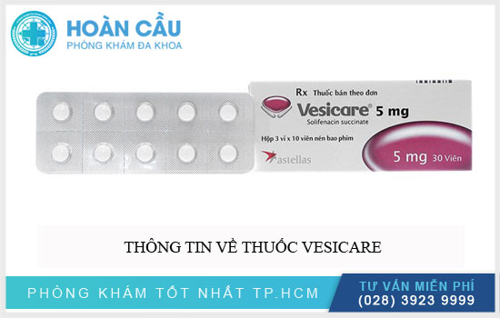 Tìm hiểu công dụng, cách dùng và lưu ý của thuốc Vesicare