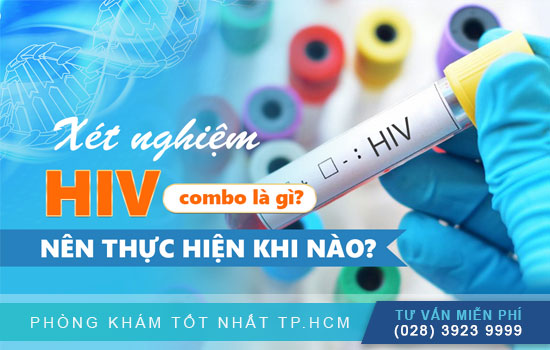 Xét nghiệm hiv combo pt