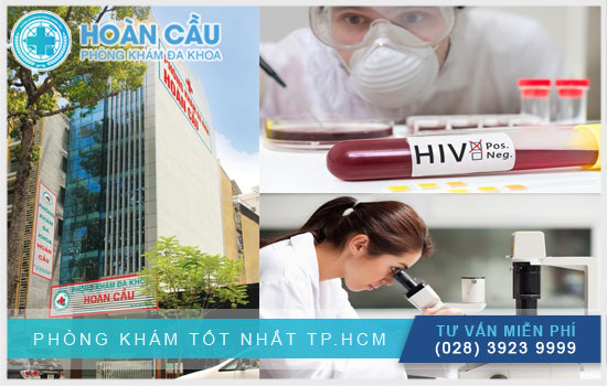 Hoàn Cầu - Địa chỉ xét nghiệm HIV uy tín giá tốt tại TPHCM
